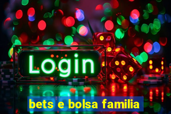 bets e bolsa familia